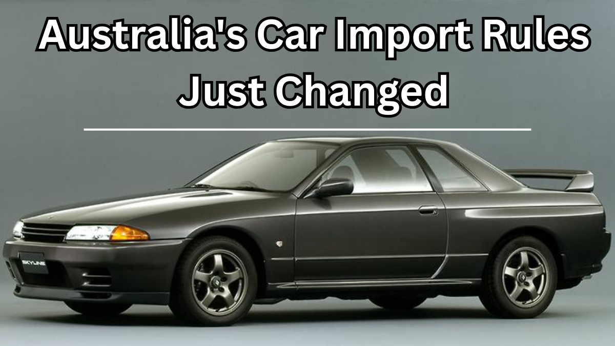 Australia's Car Import Rules Just Changed – What It Means for Buyers
