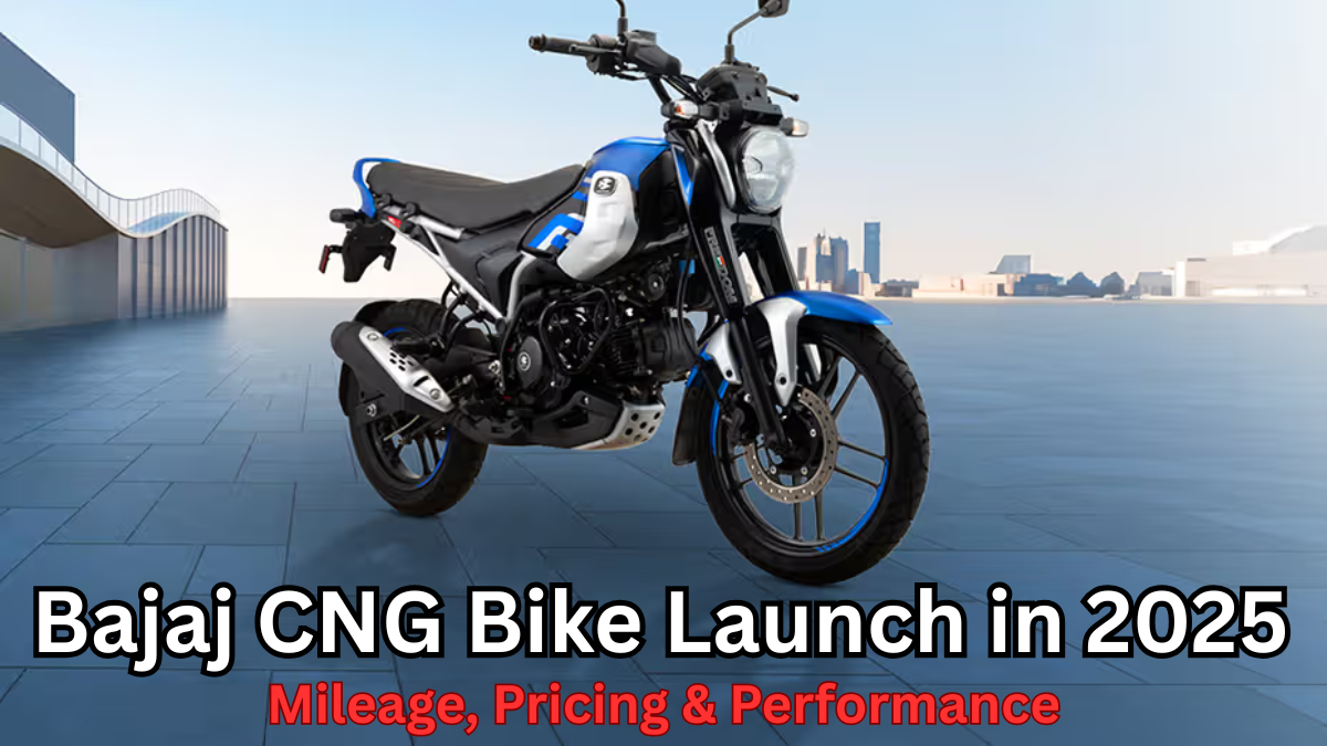 Bajaj CNG Bike Launch in 2025 – Mileage, Pricing & Performance