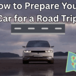 How to Prepare Your Car for a Road Trip: Complete Checklist