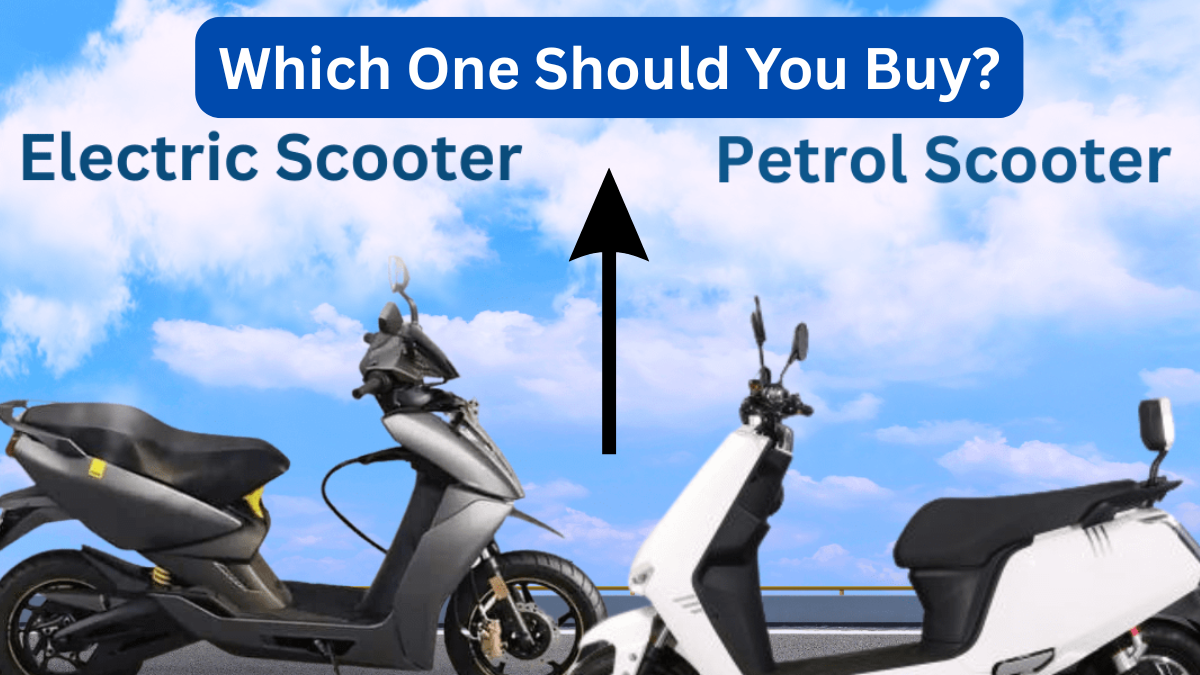 Electric vs Petrol Scooters: Which One Should You Buy?