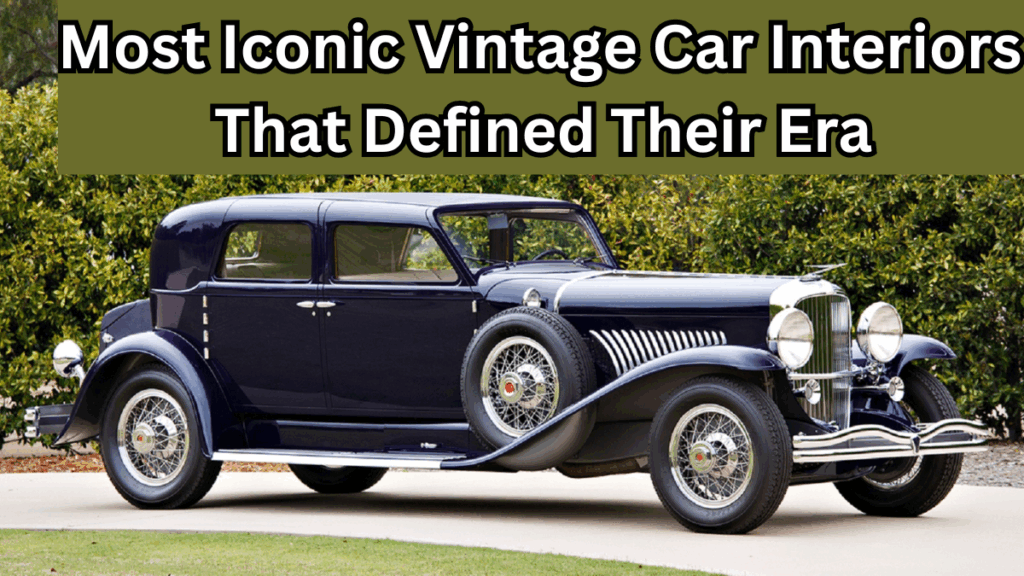 Most Iconic Vintage Car Interiors That Defined Their Era