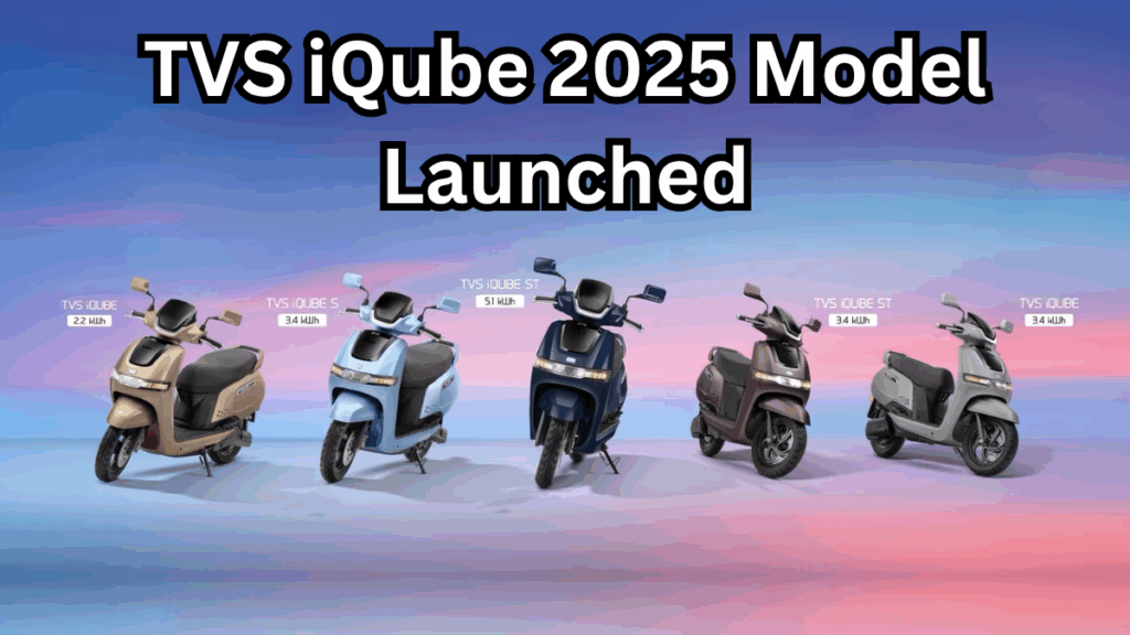 TVS iQube 2025 Model Launched – Price, Range, and Charging Time