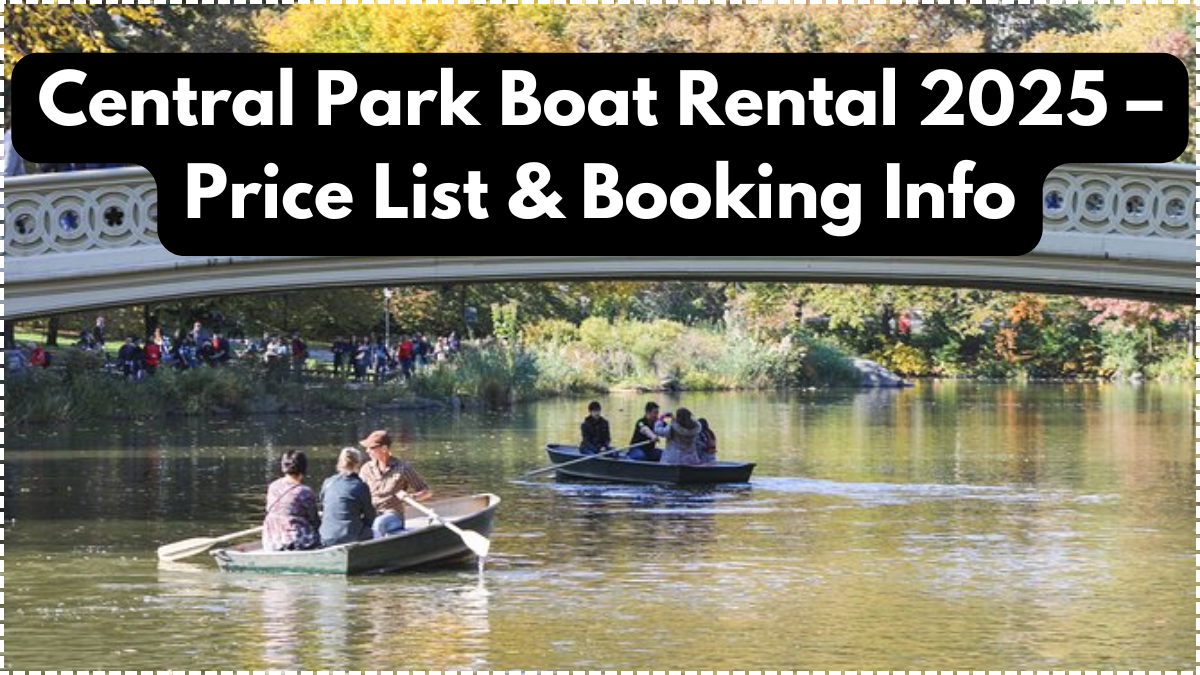 Central Park Boat Rental 2025 – Price List & Booking Info