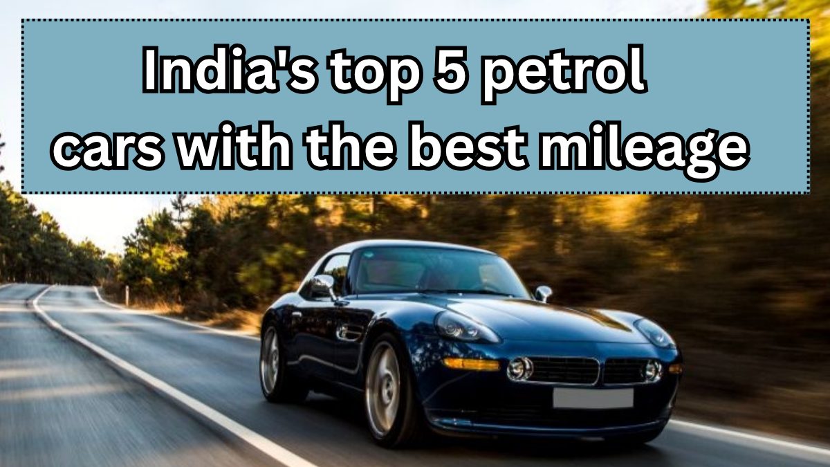 India’s Top 5 Most Fuel-Efficient Petrol Cars in 2025 – Full List