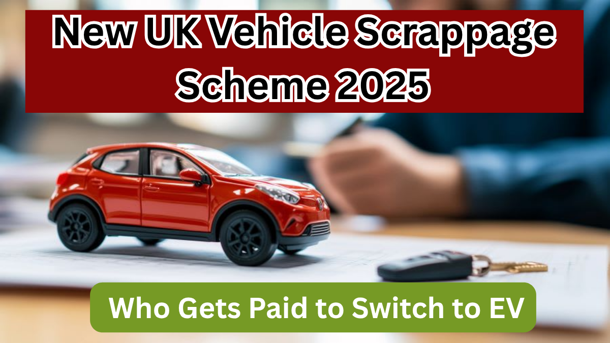 New UK Vehicle Scrappage Scheme 2025 – Who Gets Paid to Switch to EV