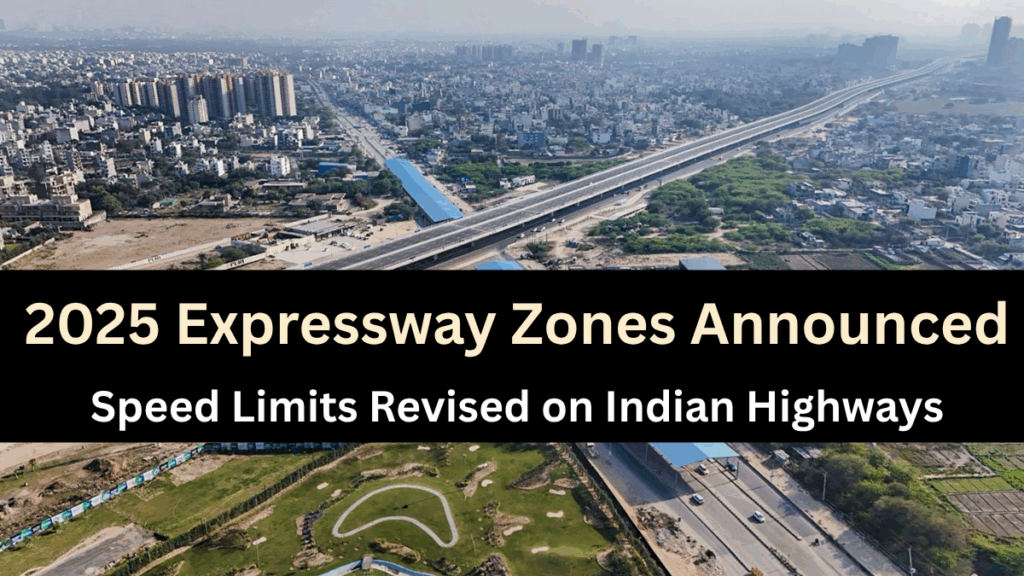 Speed Limits Revised on Indian Highways – 2025 Expressway Zones Announced