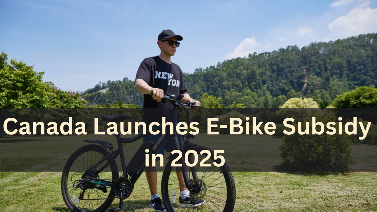 Canada Launches E-Bike Subsidy in 2025 – Check Province-Wise Rebate Amounts