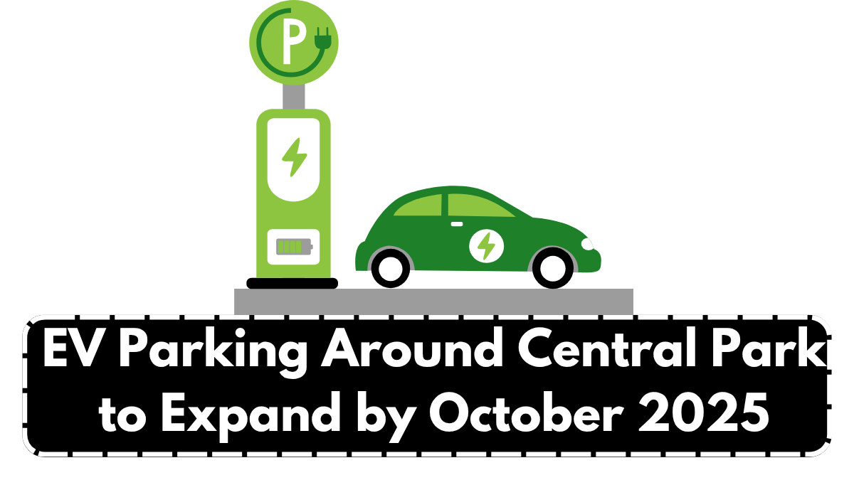 EV Parking Around Central Park to Expand by October 2025