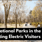 How National Parks in the US Are Supporting Electric Visitors in 2025