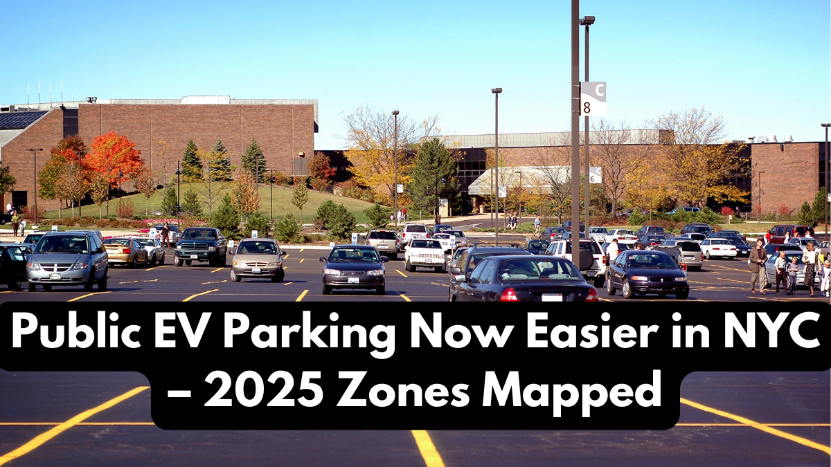Public EV Parking Now Easier in NYC – 2025 Zones Mapped