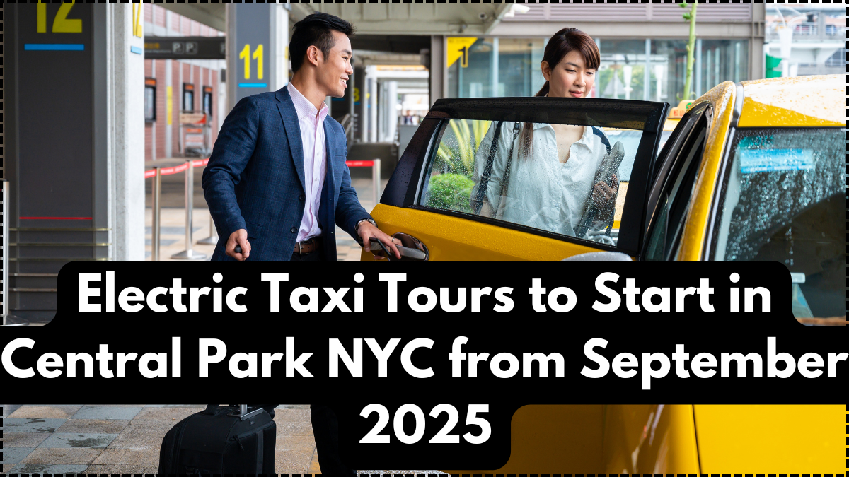 Electric Taxi Tours to Start in Central Park NYC from September 2025