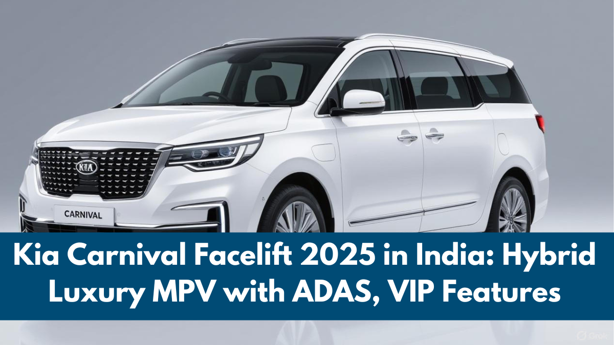 Kia Carnival Facelift 2025 in India: Hybrid Luxury MPV with ADAS, VIP Features